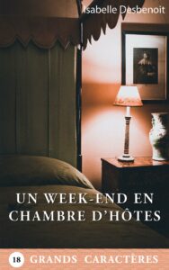 Un week-end en chambre d'hôtes court roman GRANDS CARACTÈRES