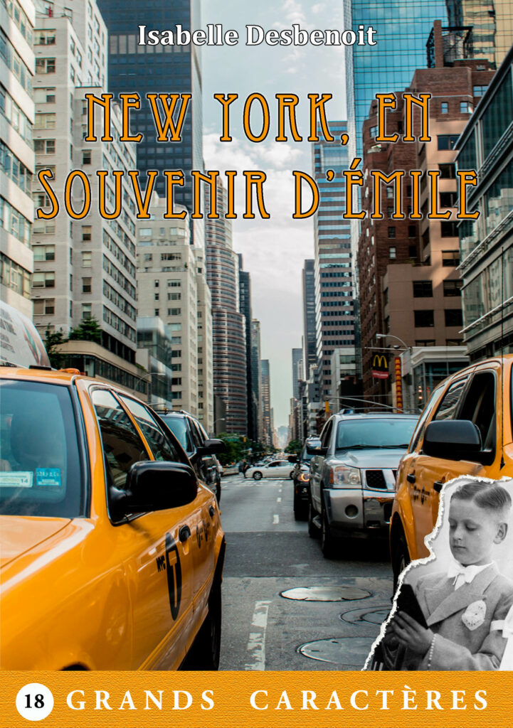 New York, en souvenir d'Émile un captivant roman en Gros Carractères !