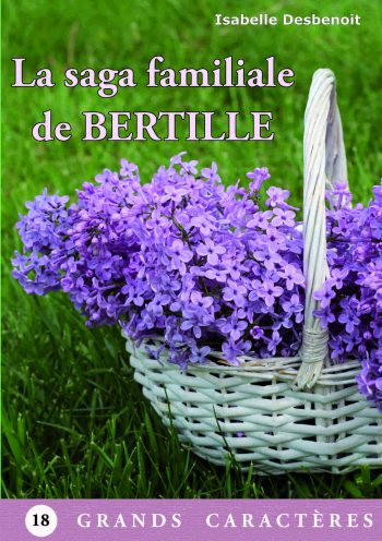 La saga familiale de BERTILLE